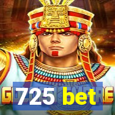 725 bet